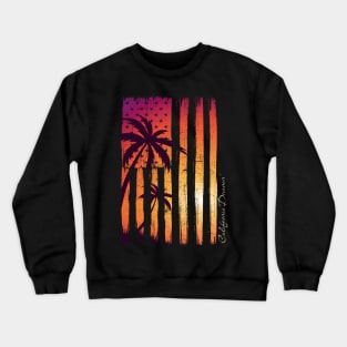 California dreamin'; USA; flag; American; sunset; palm trees; tropical; island; beach; ocean; retro; sun; vacation; surf; seaside; holiday Crewneck Sweatshirt